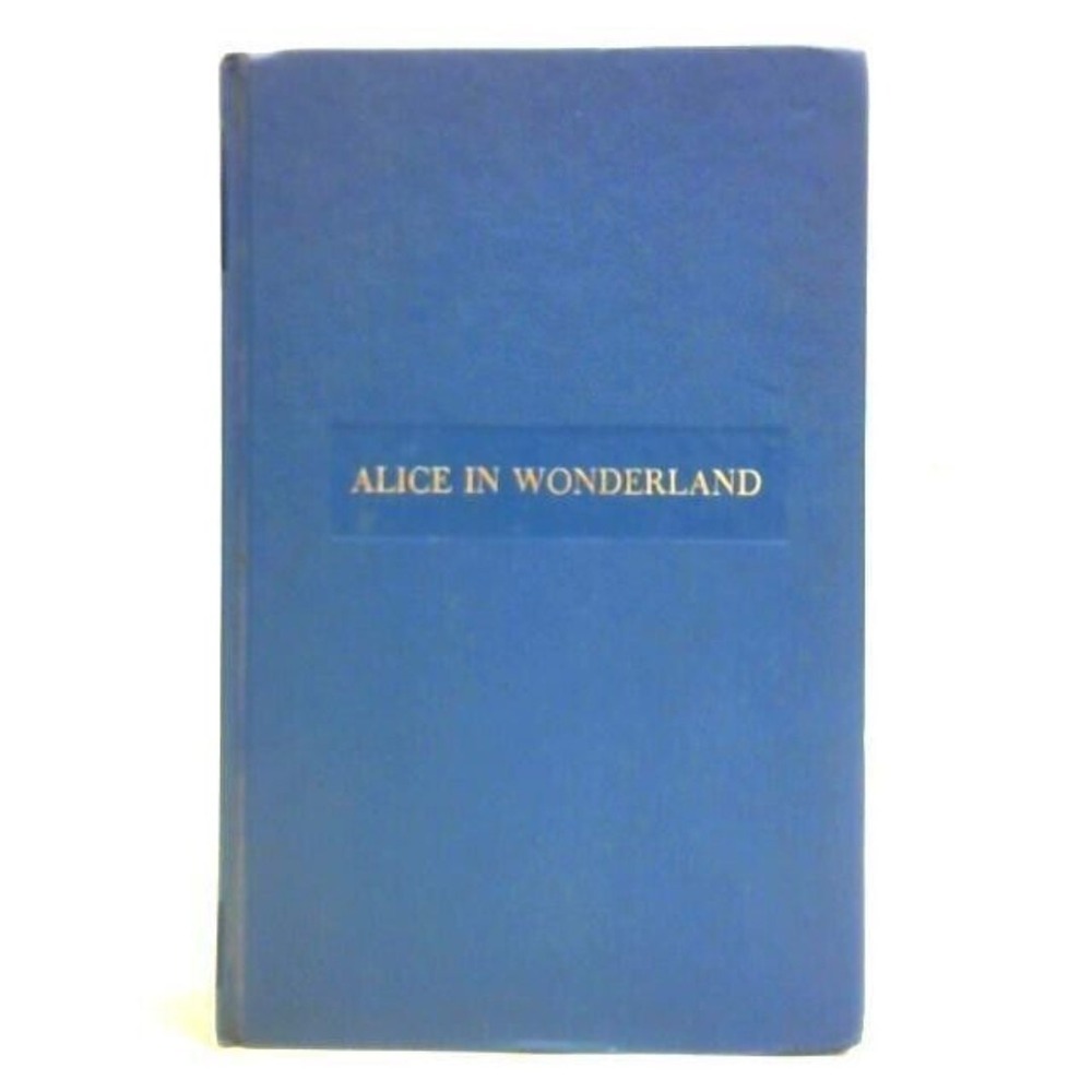 Alice in Wonderland and Through the Looking Glass (Lewis Carroll) (ID B14)